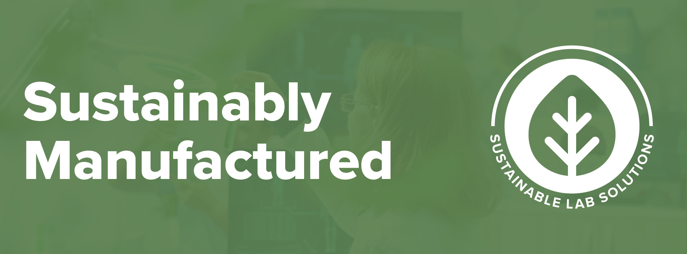 Sustainably Manufactured